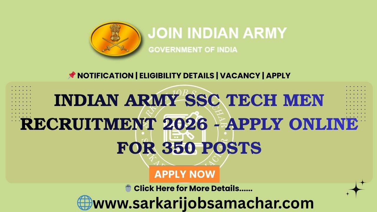 Indian Army SSC Tech Men Recruitment 2026 - Apply Online for 350 Posts